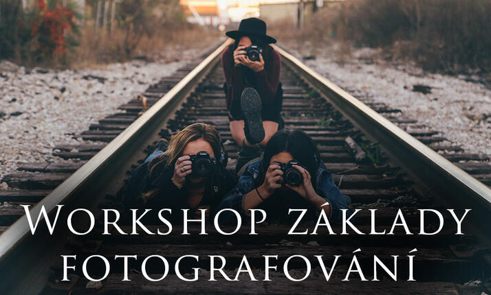 Základy fotografování - venkovní workshop